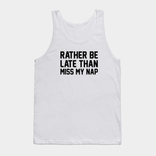 Miss My Nap Tank Top